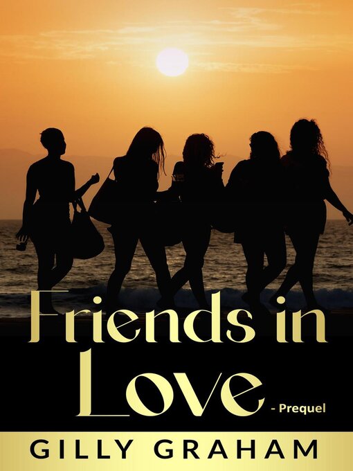 Title details for Friends In Love Prequel by Gilly Graham - Available
